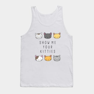 Show Me Your Kitties Tank Top